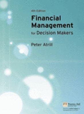 Financial Management for Decision Makers Atrill Peter