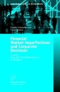 Financial Market Imperfections and Corporate Decisions Colombo Emilio, Stanca Luca