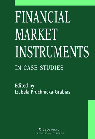 Financial market instruments in case studies Pruchnicka-Grabias Izabela