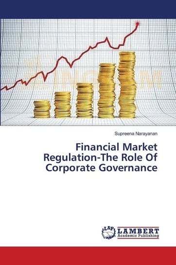 Financial Market Regulation-The Role Of Corporate Governance Supreena Narayanan