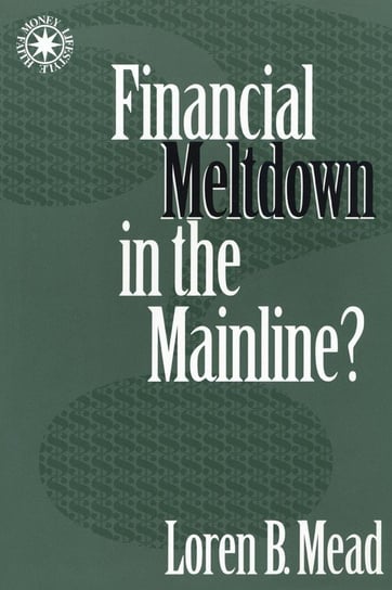 Financial Meltdown in the Mainline? Mead Loren B.