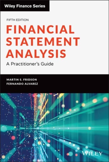Financial Statement Analysis: A Practitioners Gui de, Fifth Edition Gary B. Agee