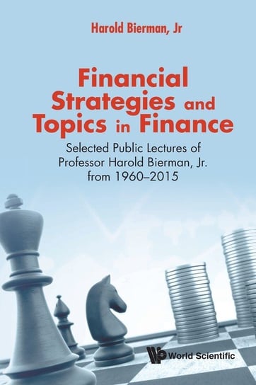 Financial Strategies and Topics in Finance Harold Bierman Jr