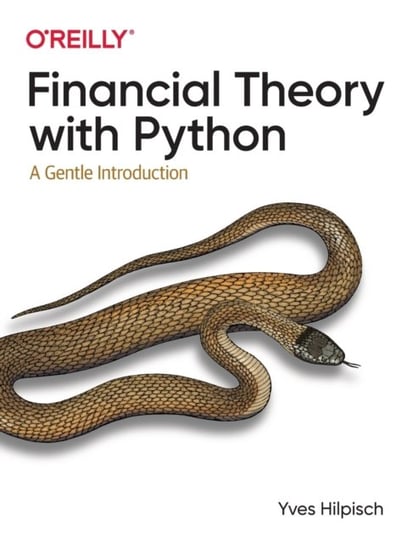 Financial Theory with Python: A Gentle Introduction Hilpisch Yves