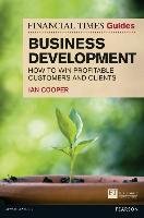 Financial Times Guide to Business Development Cooper Ian