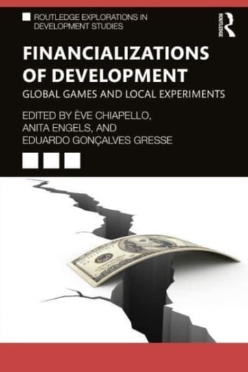 Financializations of Development: Global Games and Local Experiments Eve Chiapello