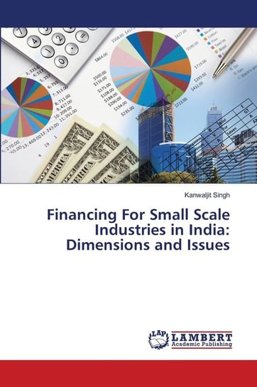 Financing For Small Scale Industries in India Singh Kanwaljit