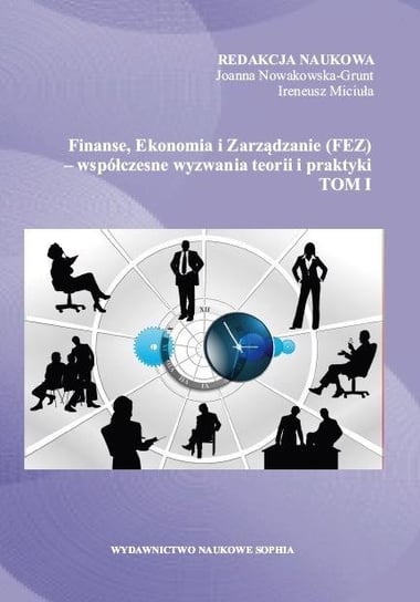 Finanse, Ekonomia i Zarządzanie (FEZ).. T.1 Opracowanie zbiorowe