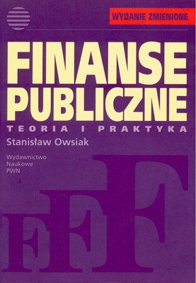 Finanse Publiczne Teoria i Praktyka Owsiak Stanisław