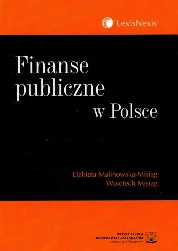 Finanse Publiczne w Polsce Misiąg Wojciech, Malinowska-Misiąg Elżbieta