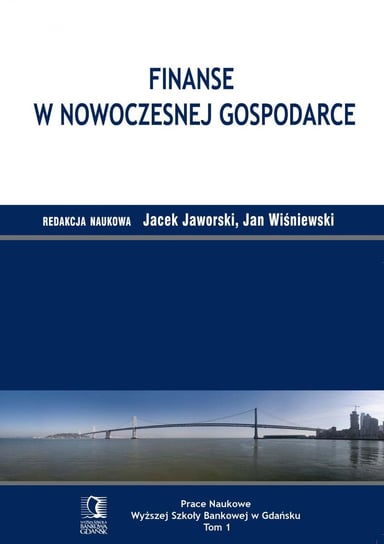 Finanse w nowoczesnej gospodarce Jaworski Jacek, Wiśniewski Jan