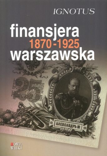 Finansjera Warszawska 1870-19025 Ignotus