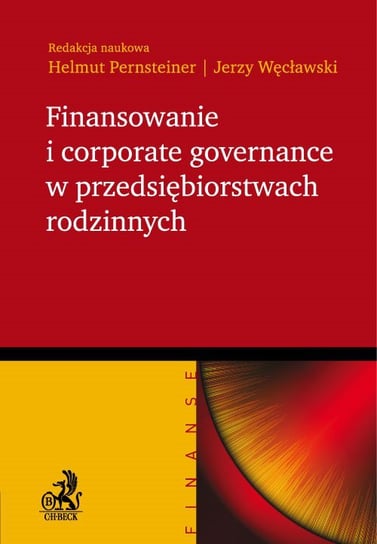 Finansowanie i corporate governance w przedsiębiorstwach rodzinnych Pernsteiner Helmut, Węcławski Jerzy