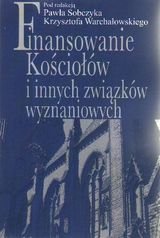 Finansowanie kościołów i innych związków wyznaniowych Opracowanie zbiorowe