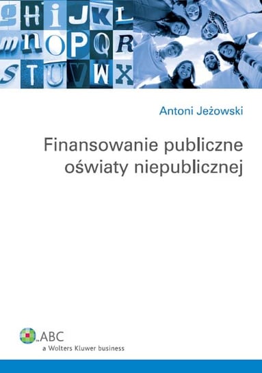 Finansowanie publiczne oświaty niepublicznej Jeżowski Antoni