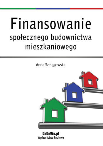 Finansowanie Społecznego Budownictwa Mieszkaniowego Szelągowska Anna
