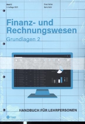 Finanz- und Rechnungswesen - Grundlagen 2 (Neuauflage) hep Verlag