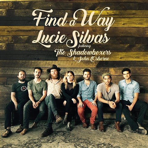 Find A Way Lucie Silvas feat. The Shadowboxers, John Osborne