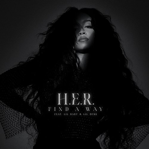 Find A Way H.E.R. feat. Lil Baby, Lil Durk