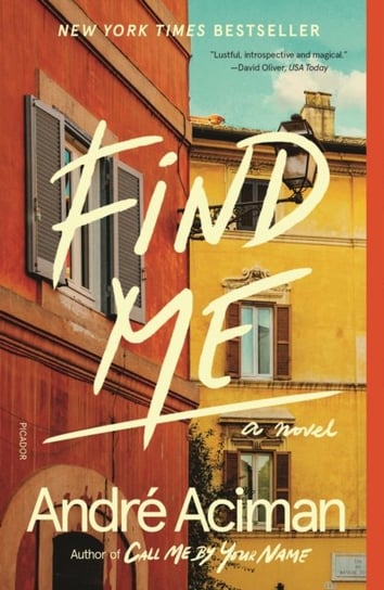 Find Me. A Novel Aciman Andre