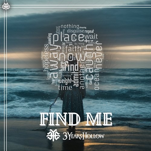 Find Me 3 Years Hollow feat. Morgan Rose