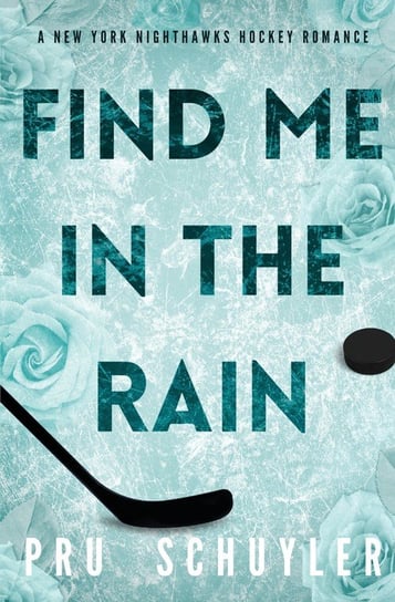 Find Me in the Rain Pru Schuyler