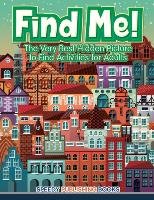 Find Me! The Very Best Hidden Picture to Find Activities for Adults Kids Jupiter