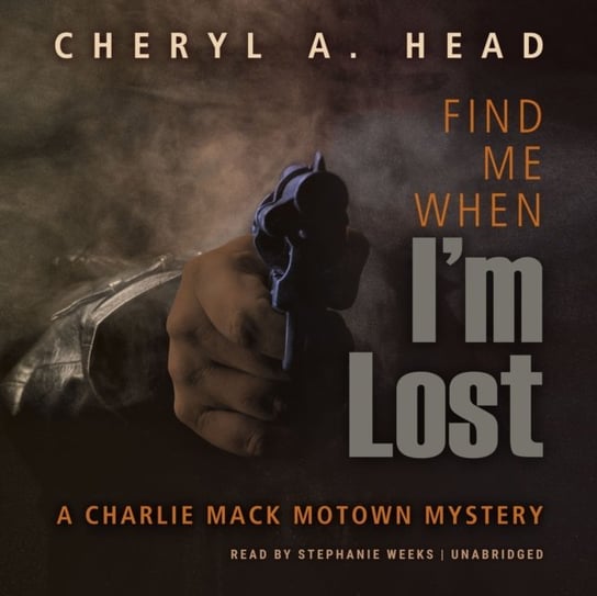 Find Me When I'm Lost Cheryl A. Head