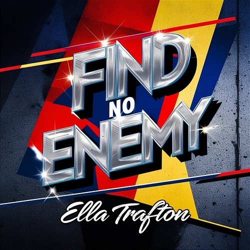 Find No Enemy Ella Trafton