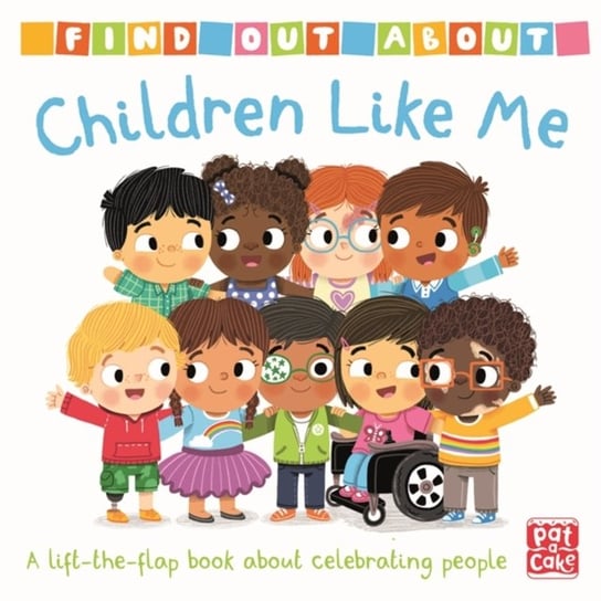 Find Out About: Children Like Me: A lift-the-flap board book Hachette Children's Group