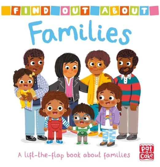 Find Out About. Families. A lift-the-flap book about families Opracowanie zbiorowe