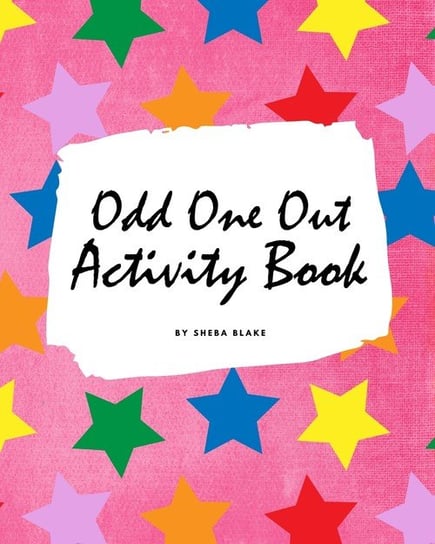Find the Odd One Out Activity Book for Kids (8x10 Puzzle Book / Activity Book) Blake Sheba