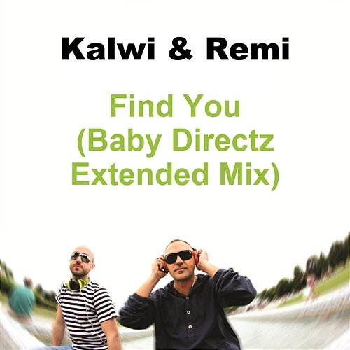 Find You (Baby Directz Extended Mix) Kalwi & Remi