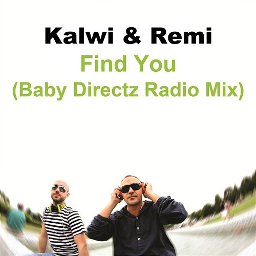 Find You (Baby Directz Radio Mix) Kalwi & Remi