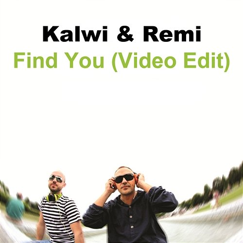 Find You (Video Edit) Kalwi & Remi