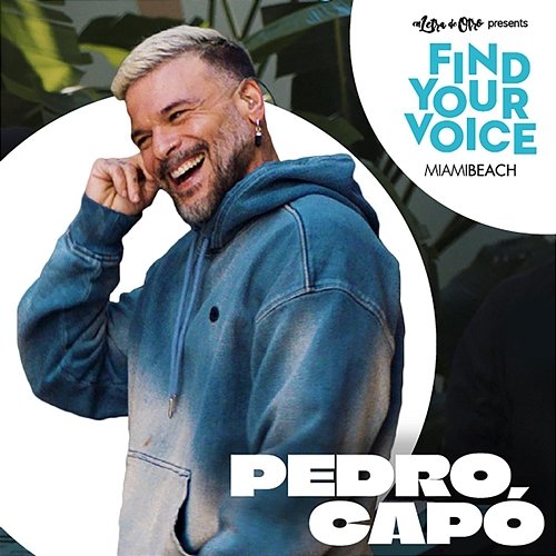 Find Your Voice Episode 4: Pedro Capó Pedro Capó