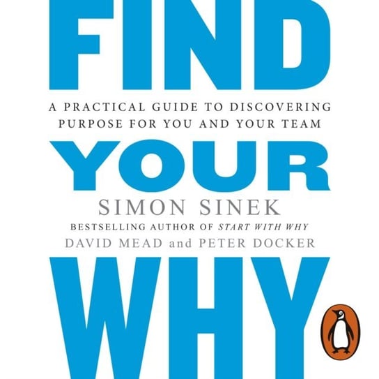 Find Your Why - audiobook Sinek Simon, Docker Peter, Mead David