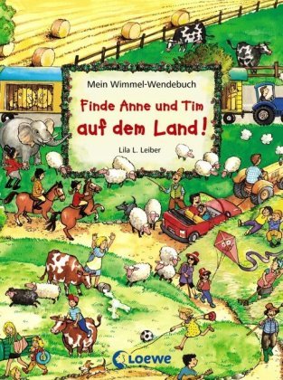 Finde Anne und Tim auf dem Land!. Finde Anne und Tim in der Stadt! Loewe Verlag