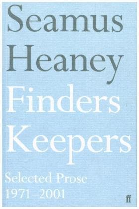 Finders Keepers Selected Prose Heaney Seamus