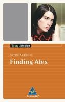 Finding Alex: Textausgabe mit Materialien Schrocke Kathrin