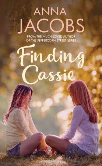 Finding Cassie: A touching story of family Anna Jacobs