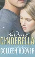Finding Cinderella: A Novella Hoover Colleen