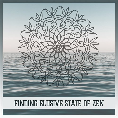 Finding Elusive State of Zen – True Bliss Music, Promote Calm, Daily Reflections, Relaxation Response, Sweet Feelings, Ethereal Breaths Soul Therapy Group