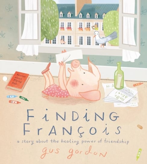 Finding Francois: A Story about the Healing Power of Friendship Gus Gordon
