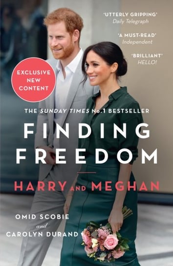 Finding Freedom: Harry and Meghan and the Making of a Modern Royal Family Scobie Omid, Durand Carolyn