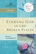 Finding God in the Broken Places Clairmont Patsy