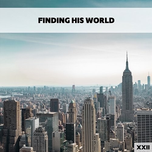 Finding His World XXII Various Artists