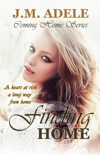 Finding Home Adele J.M.