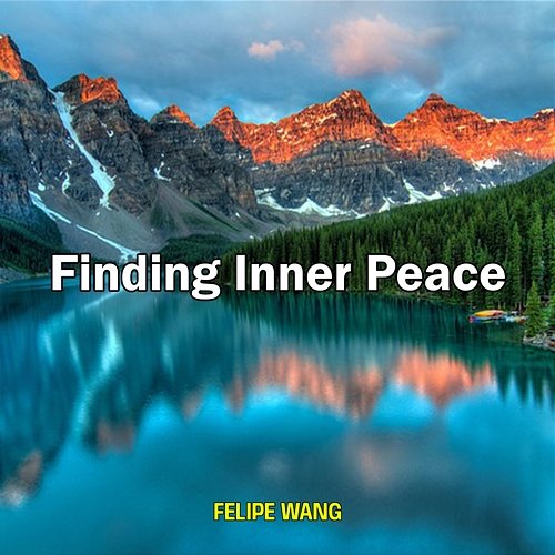 Finding Inner Peace Felipe Wang