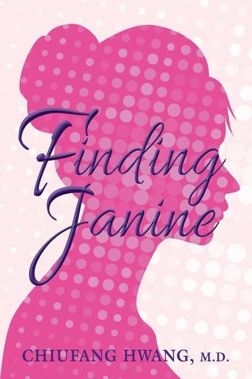 Finding Janine Hwang Md Chiufang